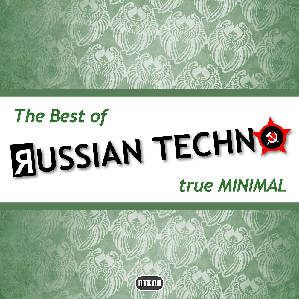 Постер альбома The Best Of Russian Techno - True Minimal