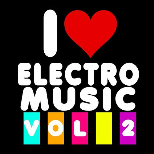 Постер альбома I Love Electro Music, Vol. 2