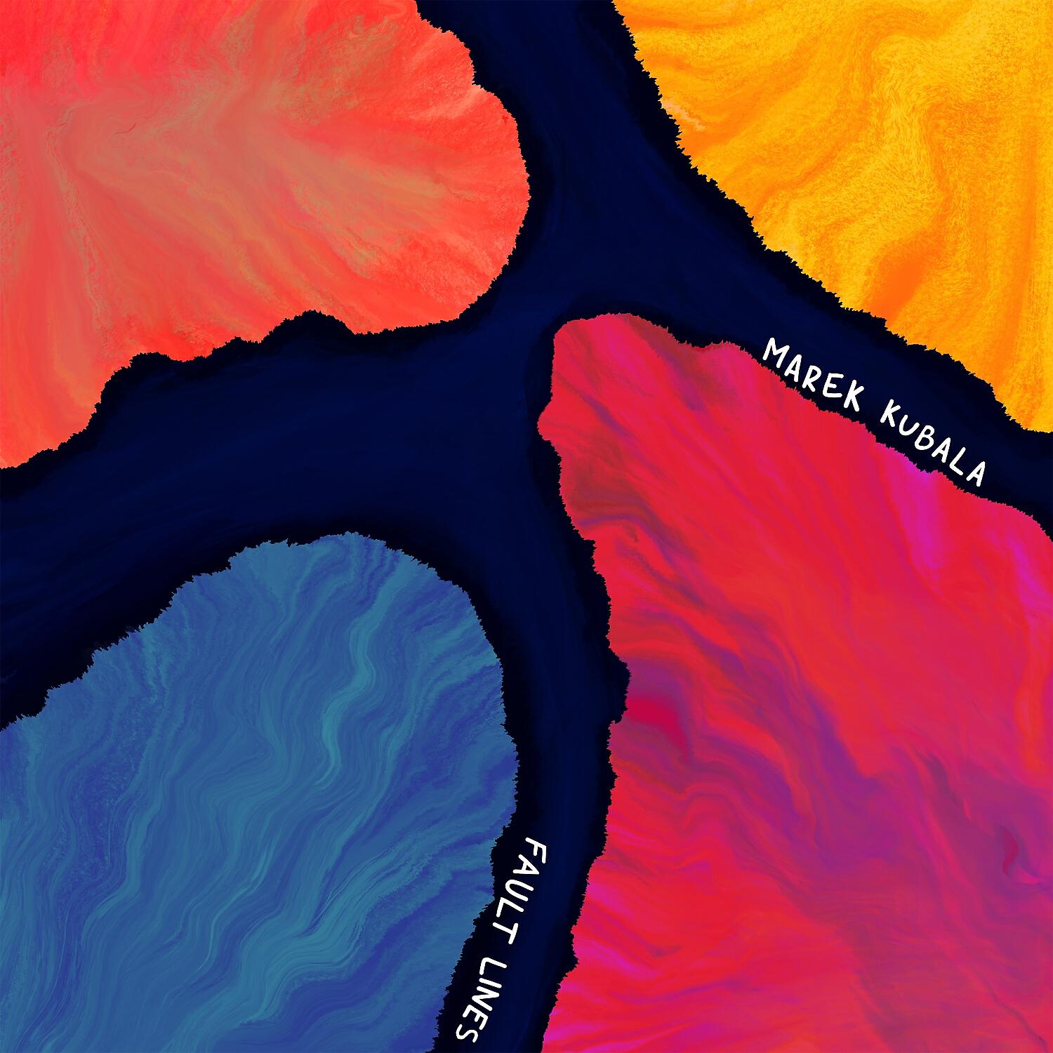 Marek Kubala - Fault Lines