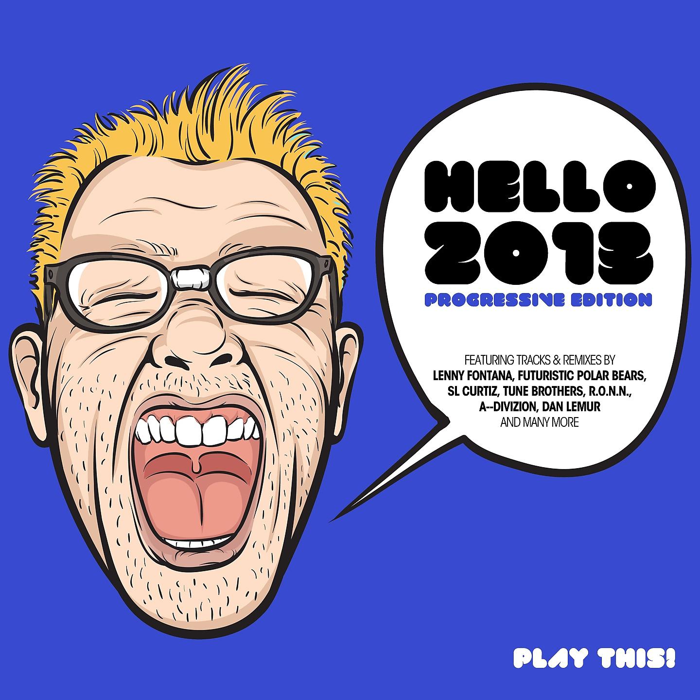 Постер альбома Hello 2013 - Progressive Edition
