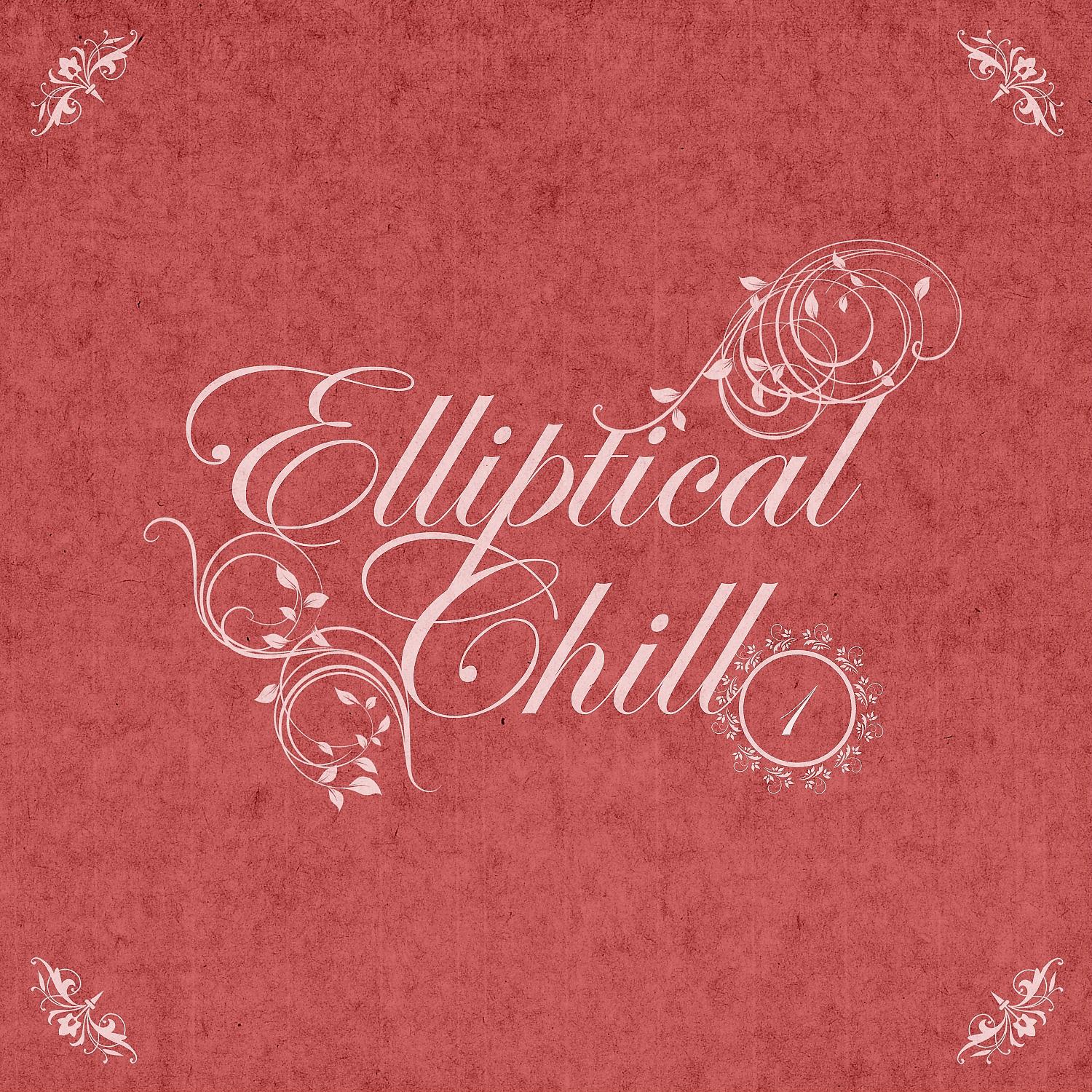 Постер альбома Elliptical Chill, Vol.01