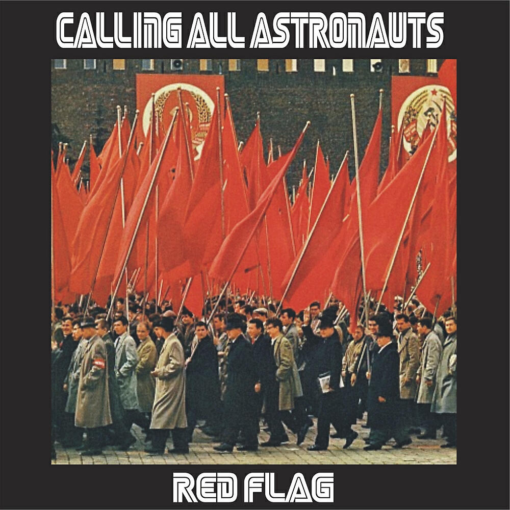 Calling All Astronauts - Red Flag (In Your Bass Mix)