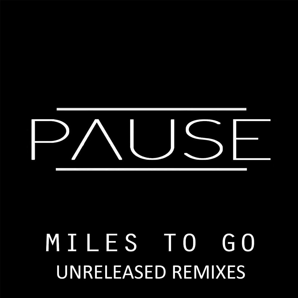 Pause - Miles To Go (Julius Pescador Remix) (Julius Pescador Remix)