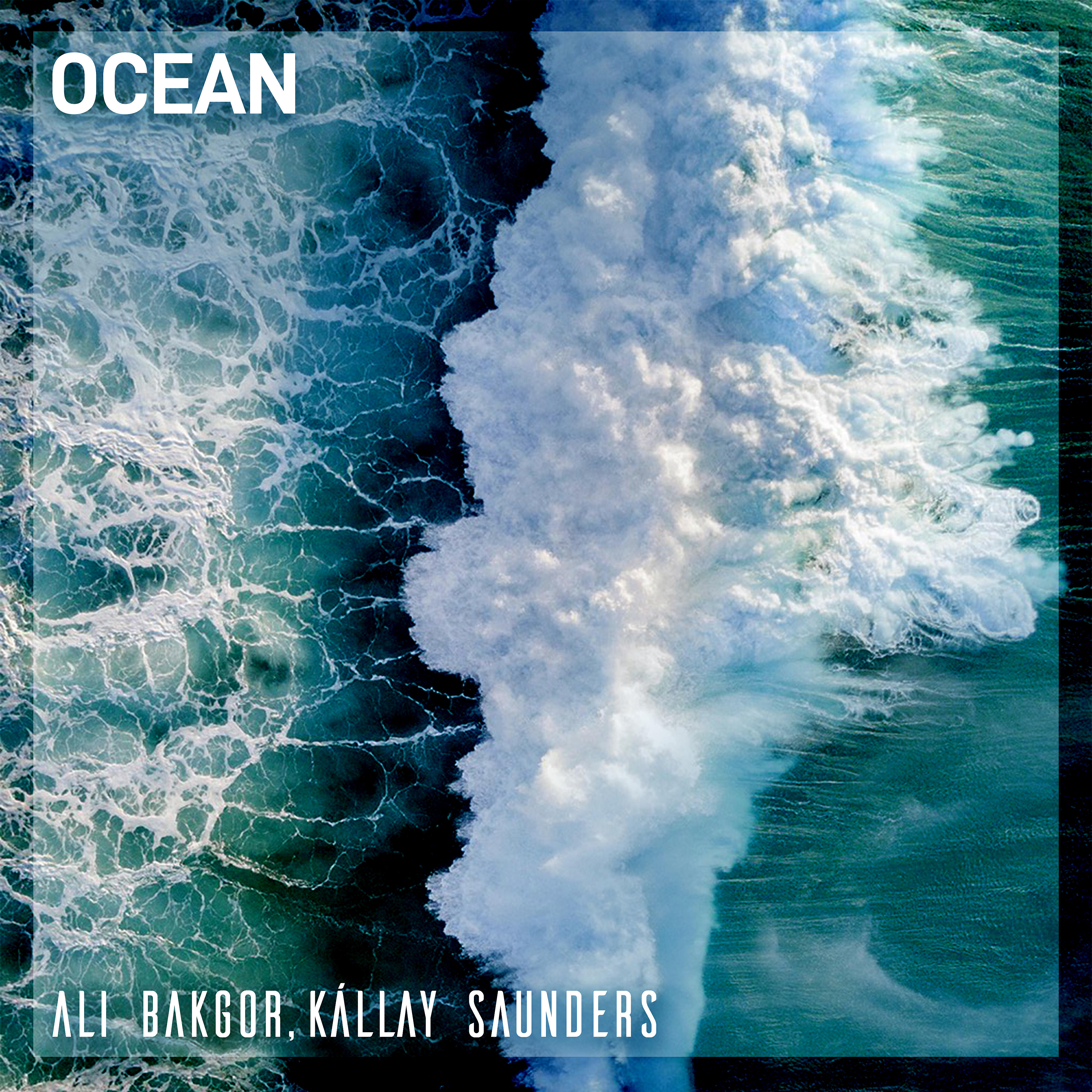 Ali Bakgor - Ocean