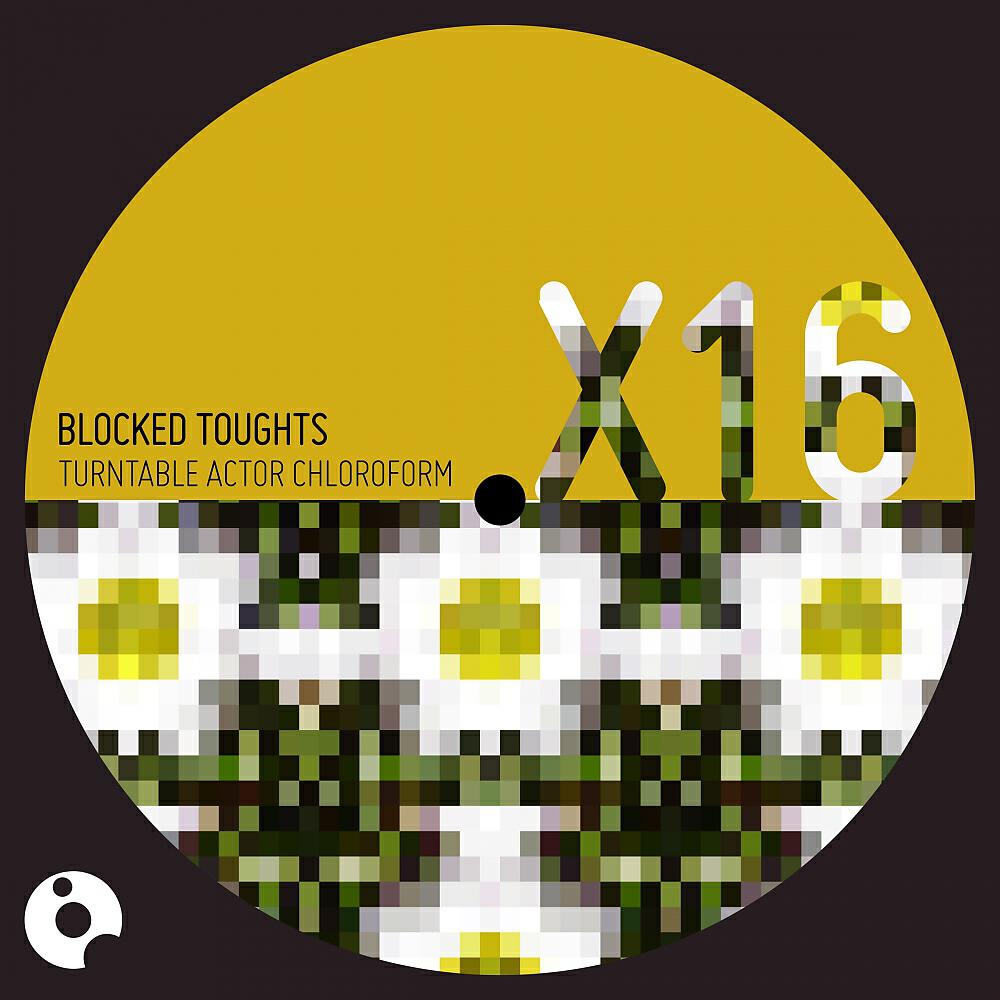 Turntable Actor Chloroform - Blocked Thoughts