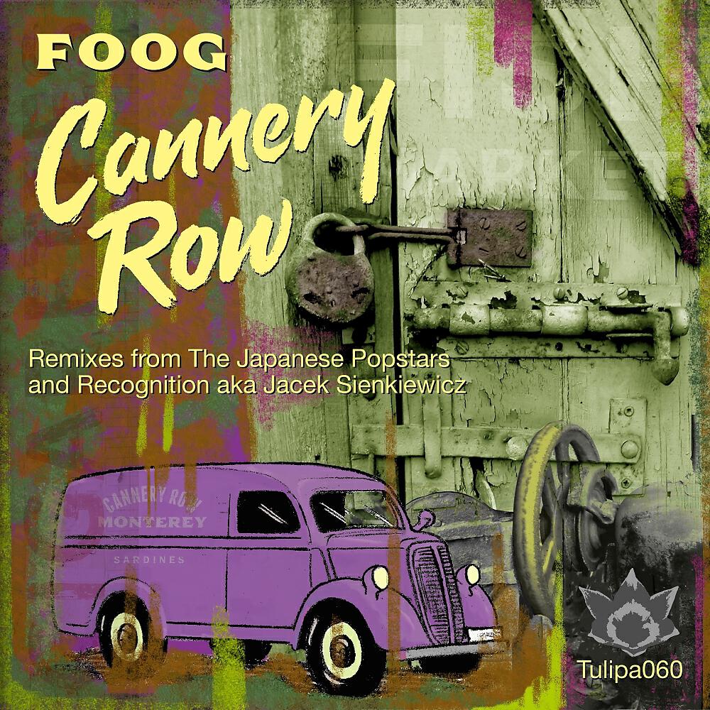Foog - Cannery Row (The Japanese Popstars Remix)