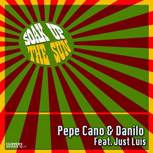 Pepe Cano, Danilo feat. Just Luis - Soak Up the Sun (Radio Edit) ноты