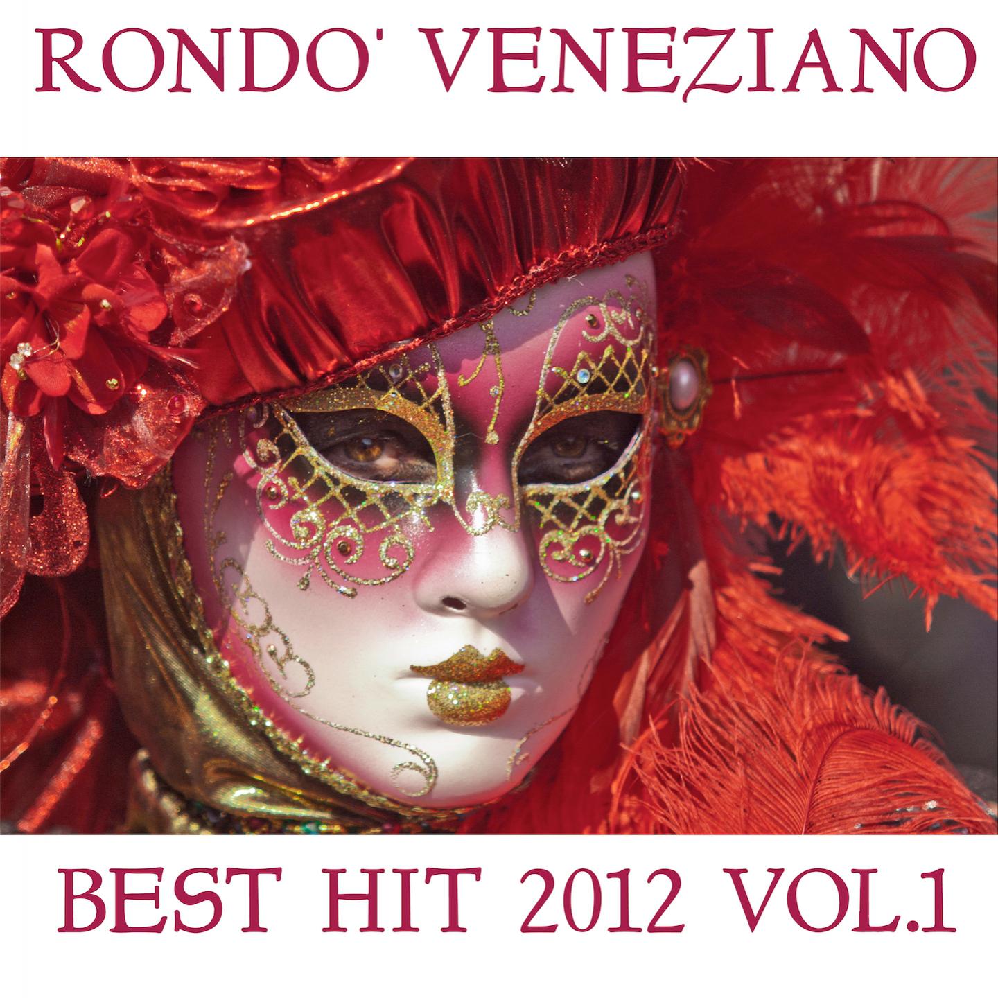 Постер альбома Rondo' Veneziano Best Hit 2012, Vol. 1 (50 melodie)