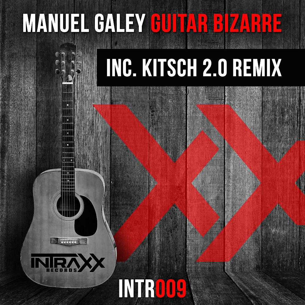 Manuel Galey - Guitar Bizarre (KitSch 2.0 Remix)
