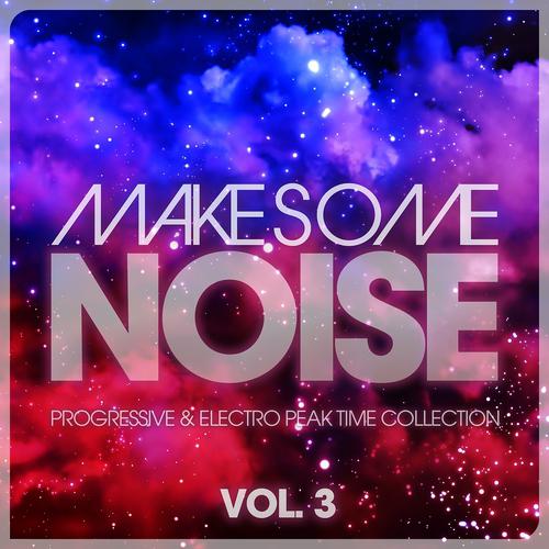 Постер альбома Make Some Noise, Vol. 3