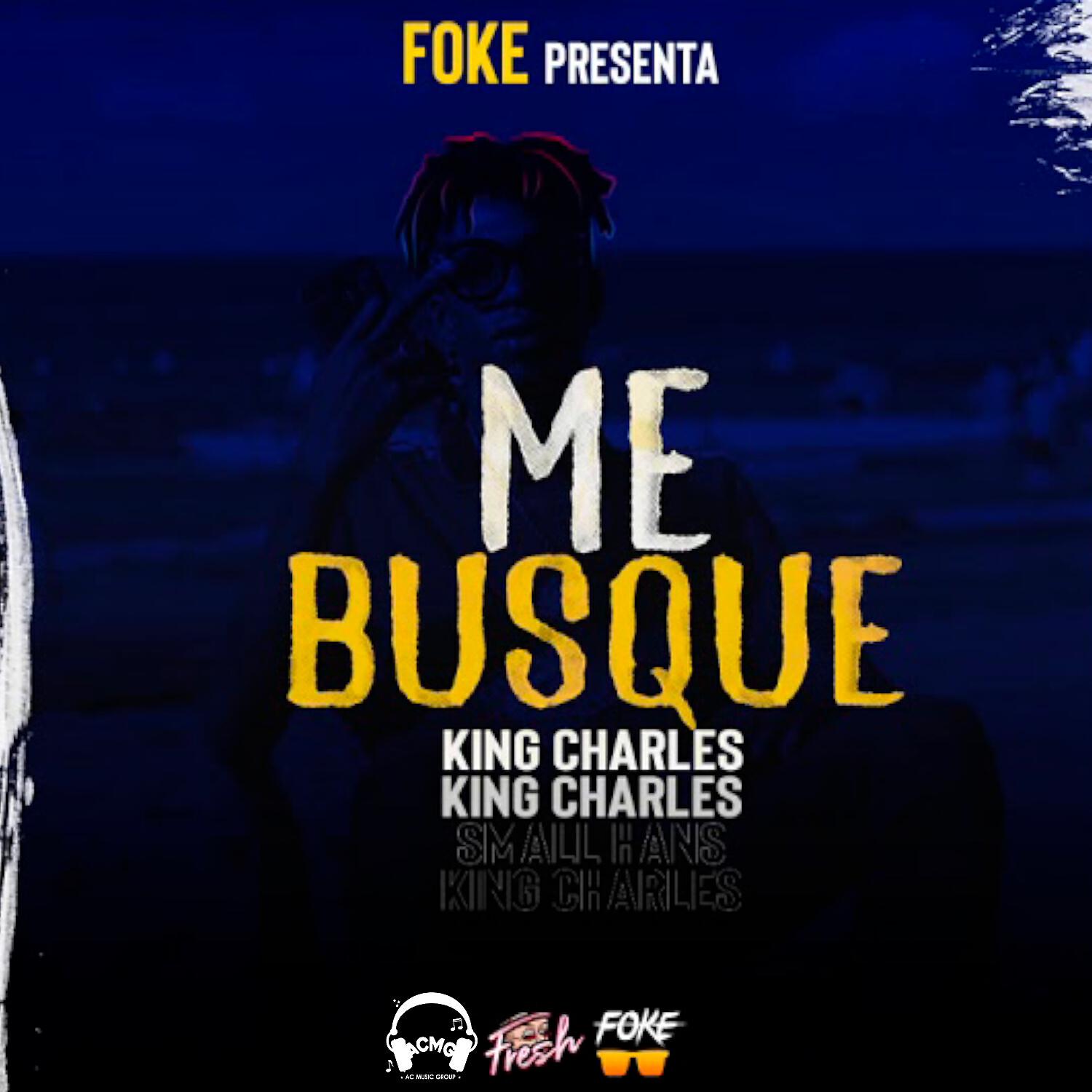 King Charles - Me Busque (Remix)