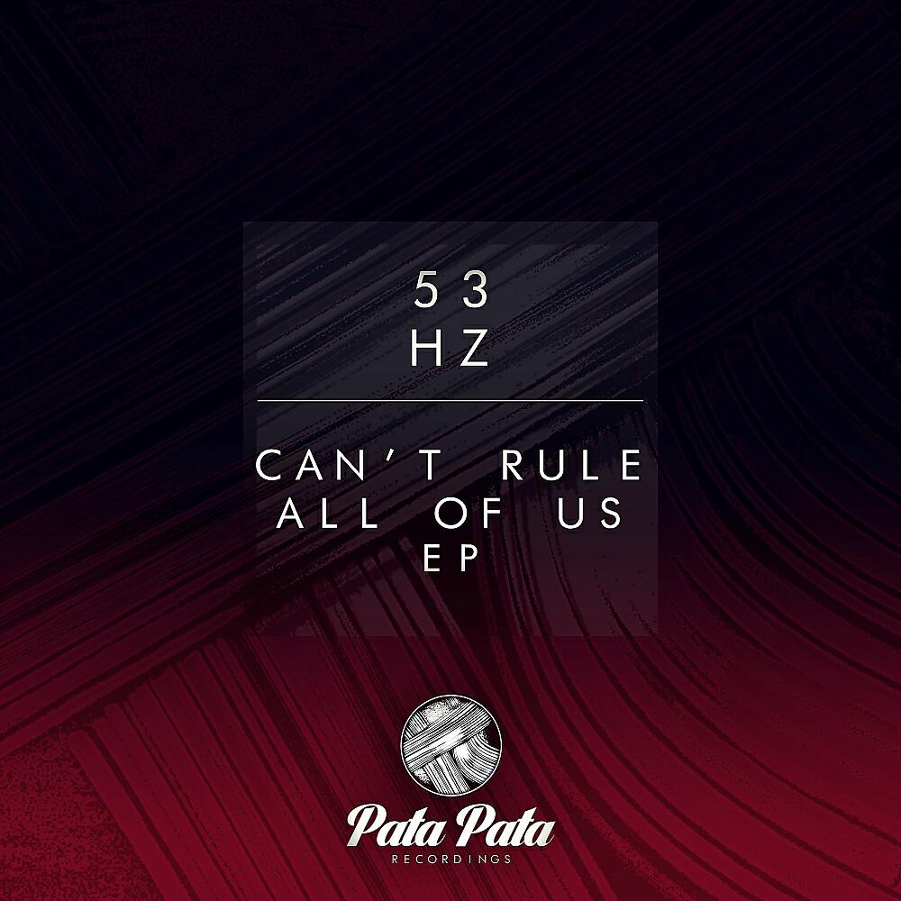 53 Hz - Can't Rule All Of Us