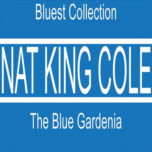 Постер альбома The Blue Gardenia (Bluest Collection)