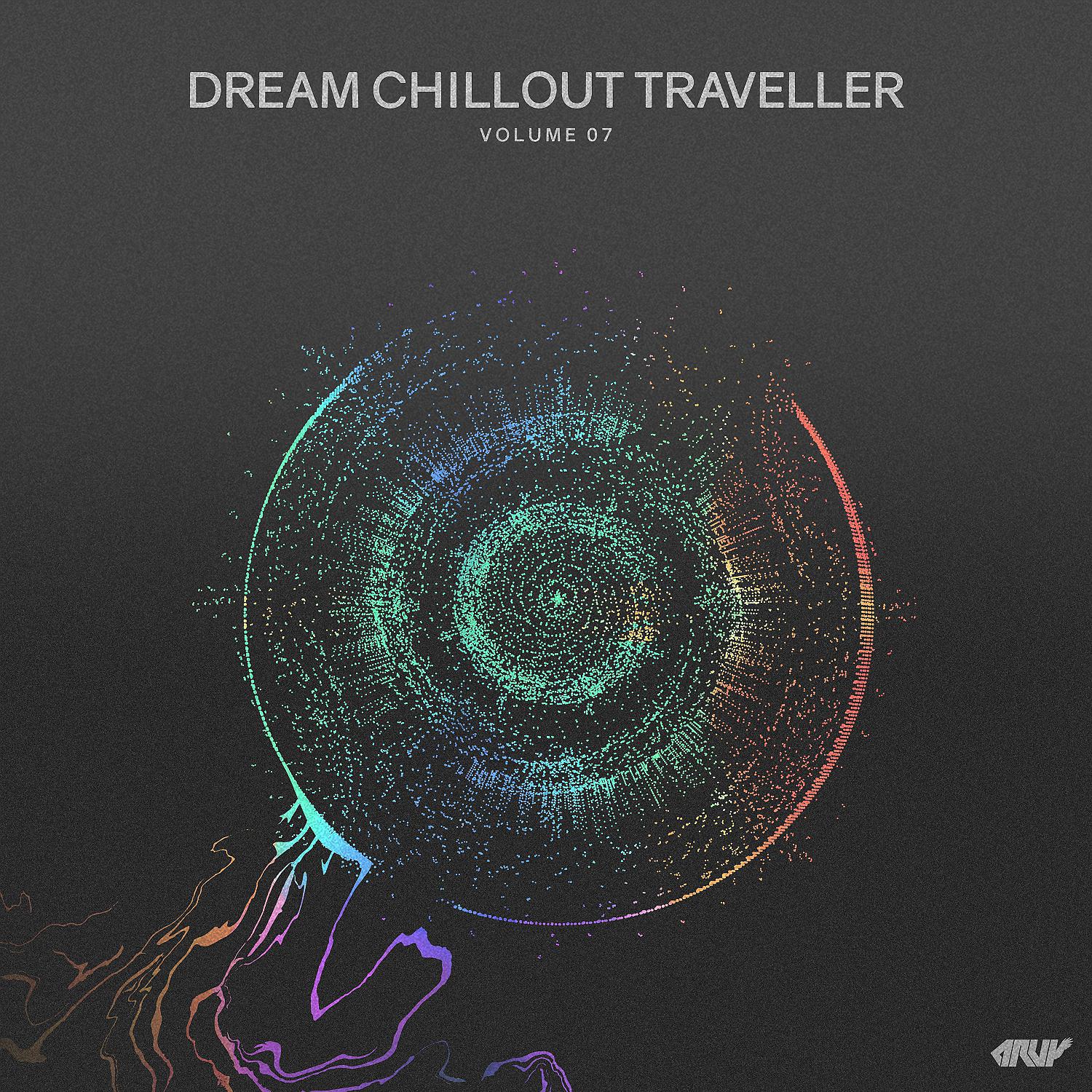 Постер альбома Dream Chillout Traveller, Vol.07