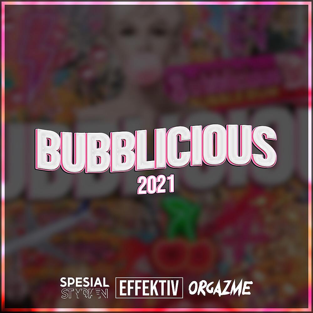 Постер альбома Bubblicious 2021