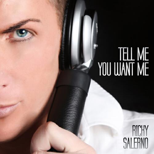 Ricky Salerno - Tell Me You Want Me (Original Ricky Salerno Extended Mix)