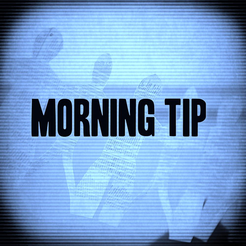 Постер альбома Morning Tip