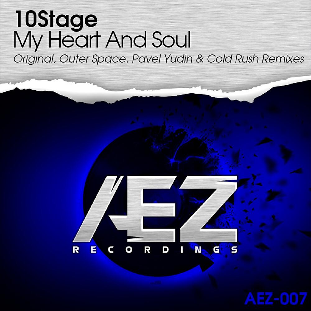 10Stage - My Heart & Soul (Cold Rush Remix)