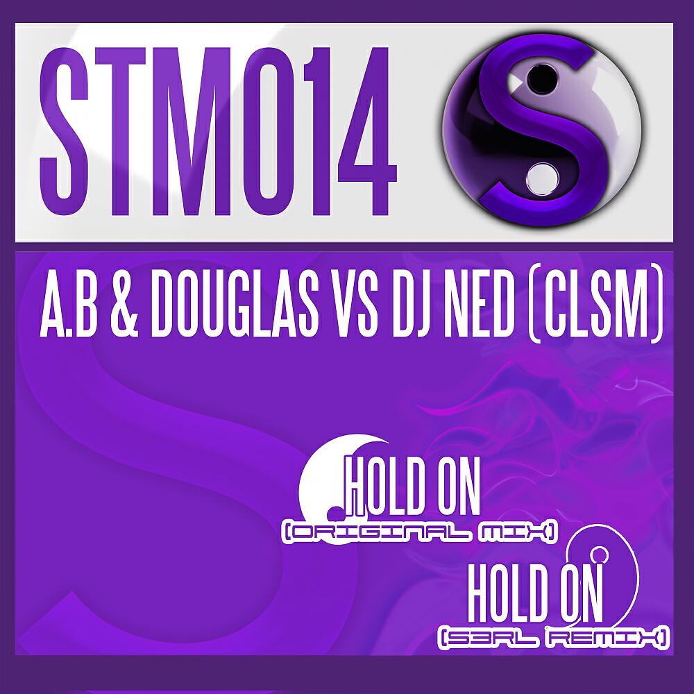 A.B - Hold On (S3RL Remix)