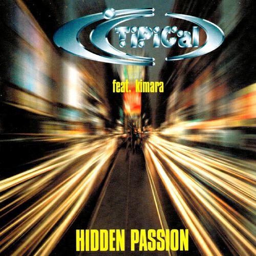 TI.PI.CAL - Hidden Passion (On the Run Mix)