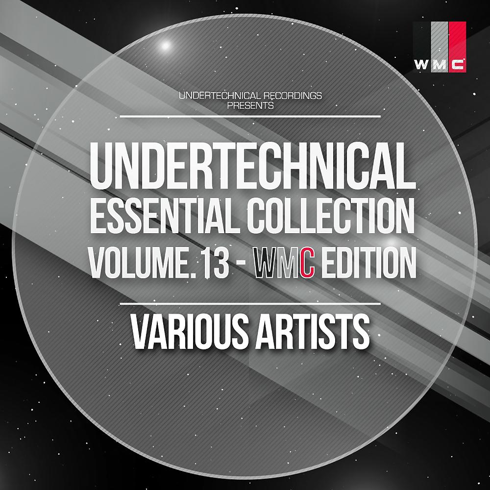 Постер альбома Undertechnical Essential Collection WMC 2013 Edition
