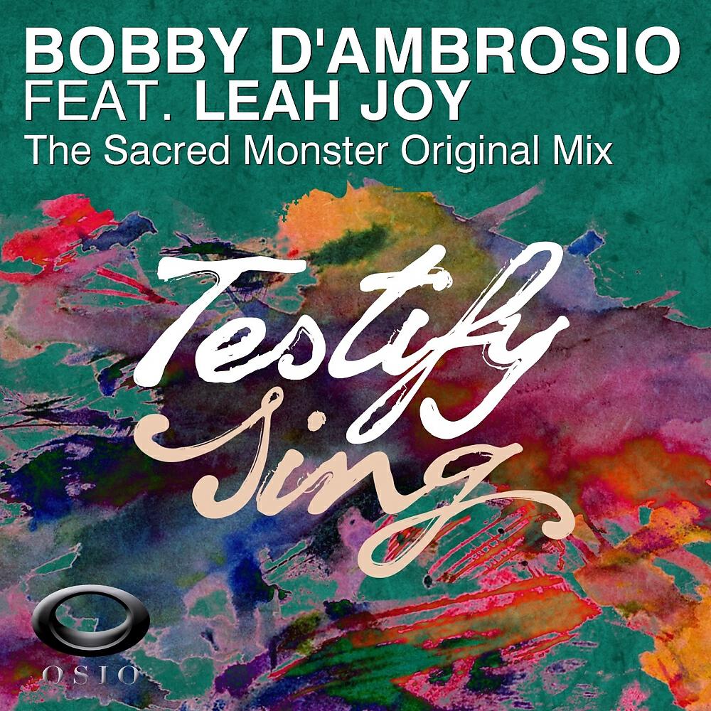 Bobby D'Ambrosio - Testify (Sing) (Sacred Monster Original Mix)