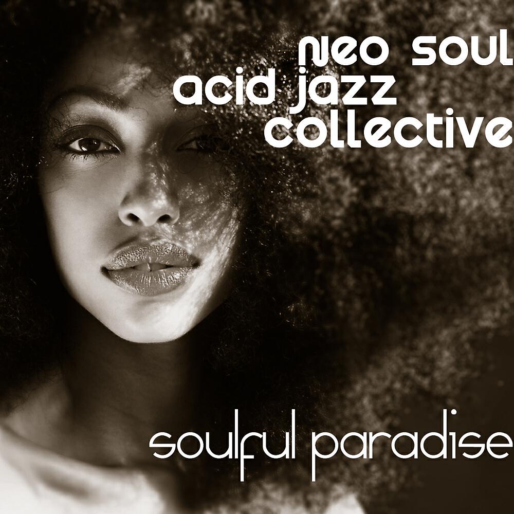 Neo Soul Acid Jazz Collective - Soulful Paradise