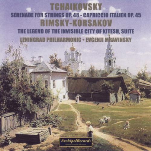 Постер альбома Pyiotr Iljic Tchaikovsky : Serenade for Strings, Op. 48, Capriccio italien, Op. 45 - Nikolaj Rimsky, Korsakov : The Legend of the Invisible City of Kitesh, Suite