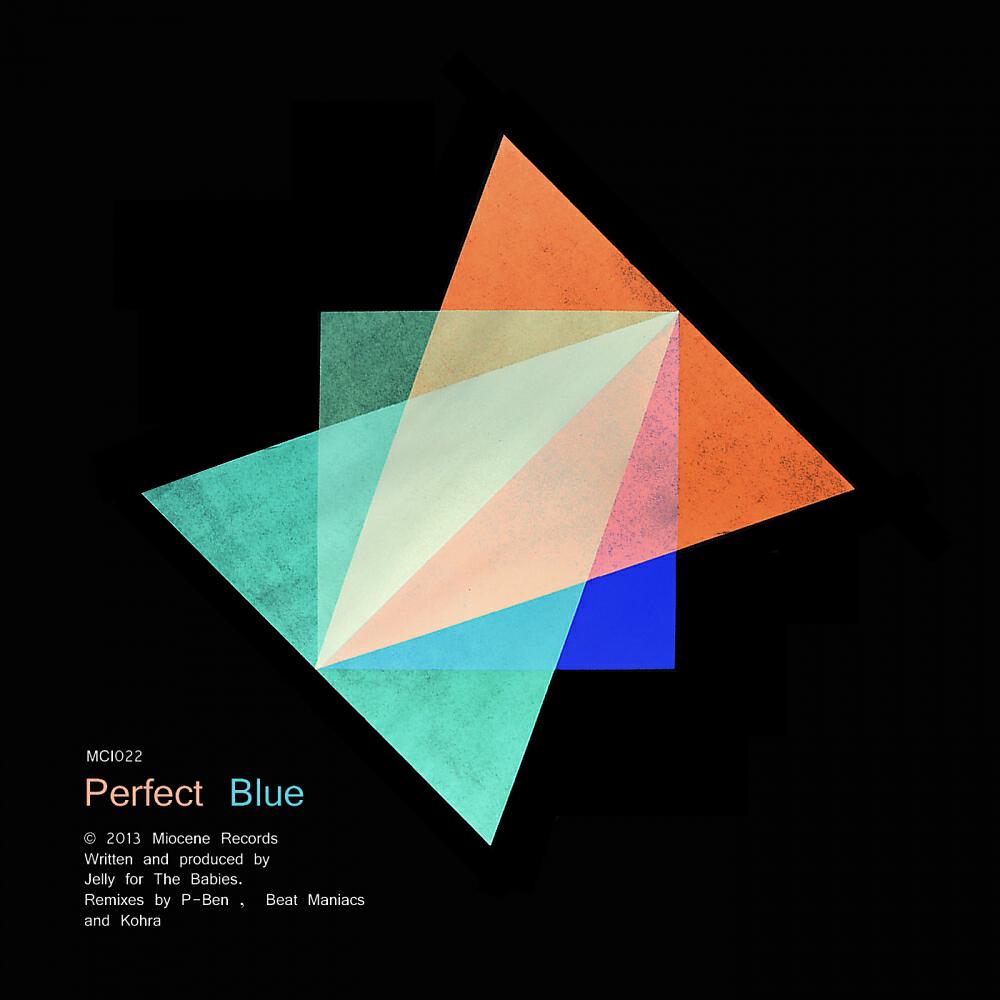 Jelly For The Babies - The Perfect Blue (Kohra Remix)