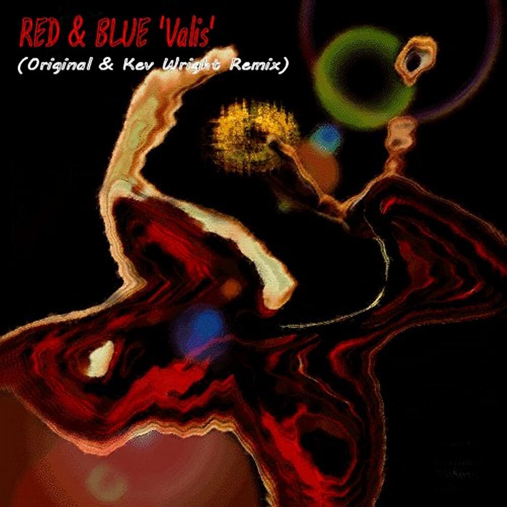 Red & Blue - Valis (Kev Wright Remix)