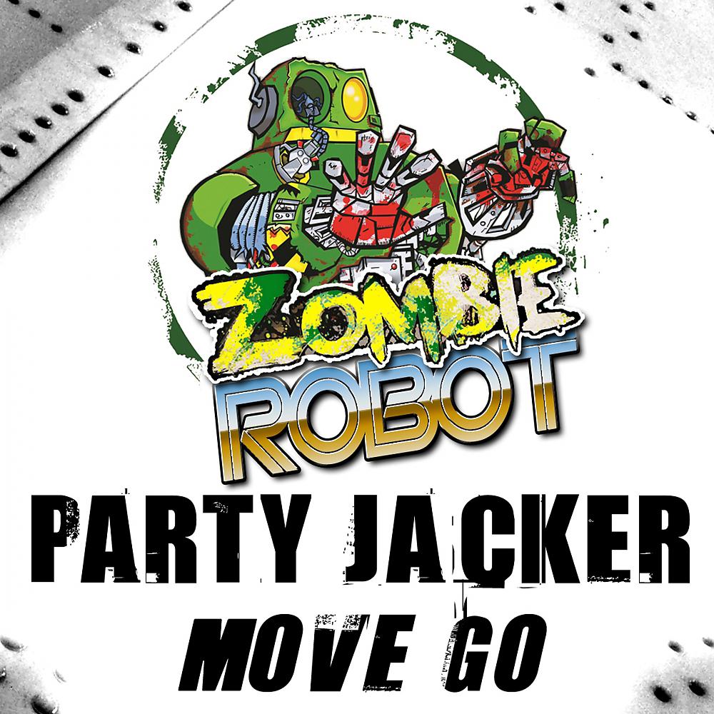 Постер альбома Party Jacker / Move Go
