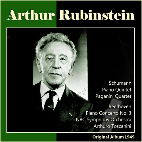Arthur Rubinstein - Piano Quintet in E Flat Major, Op. 44: IV.  Finale.  Allegro Ma Non Troppo