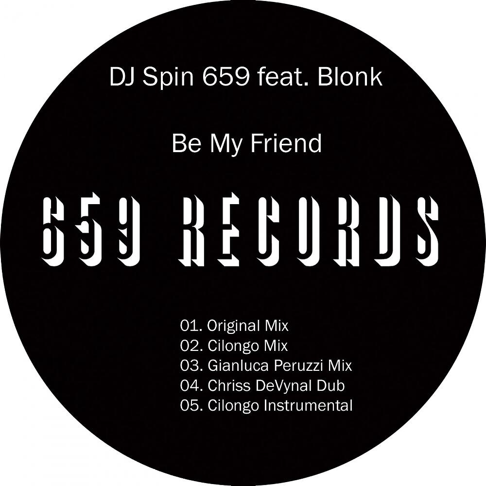 DJ Spin 659 - Be My Friend (Gianluca Peruzzi Mix)