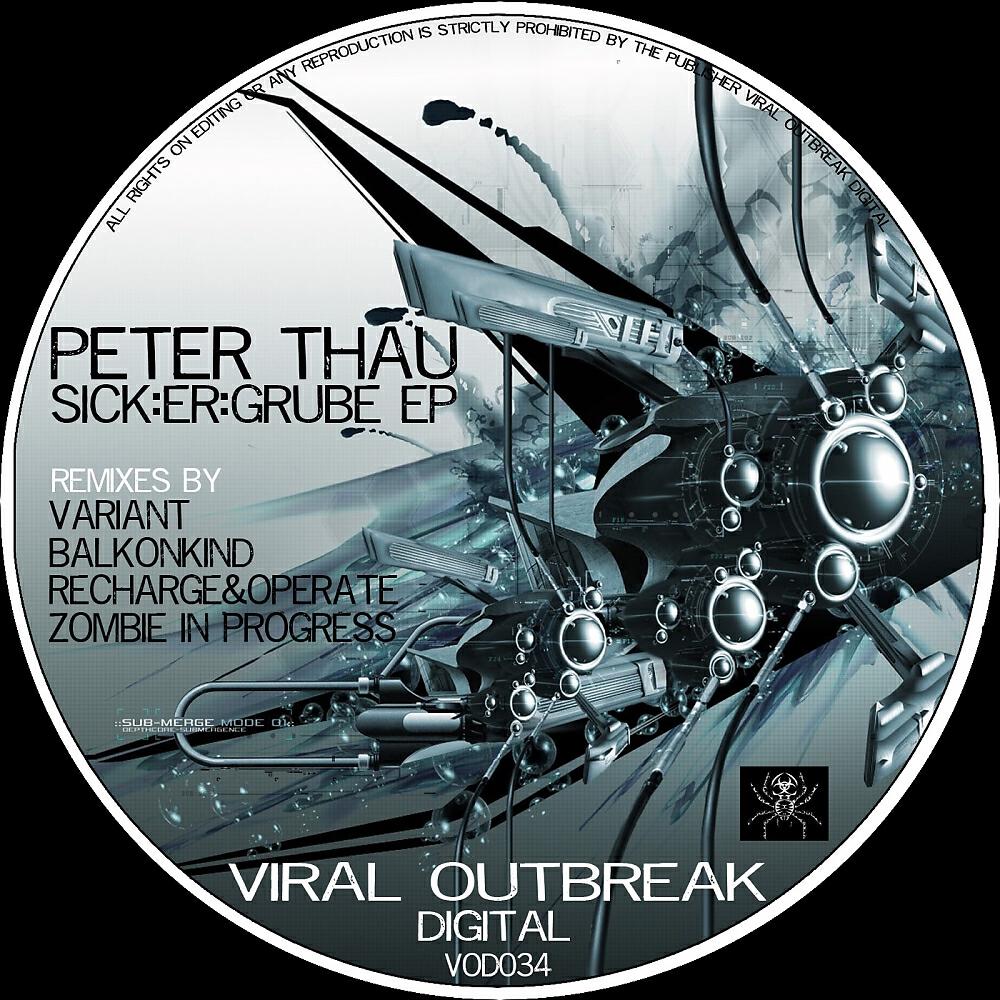 Peter Thau - Sick:er:Grube (Zombie In Progress Remix)