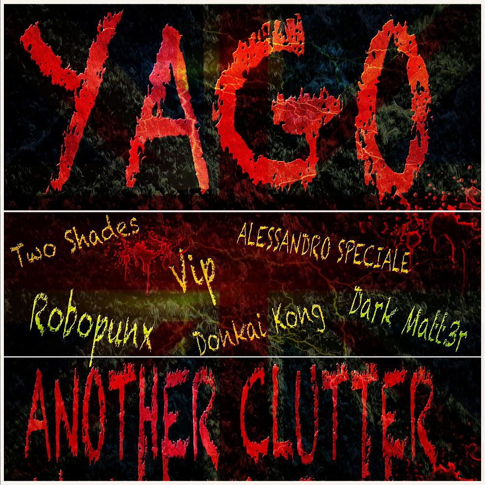 Yago - Another Clutter (Robopunx Remix)
