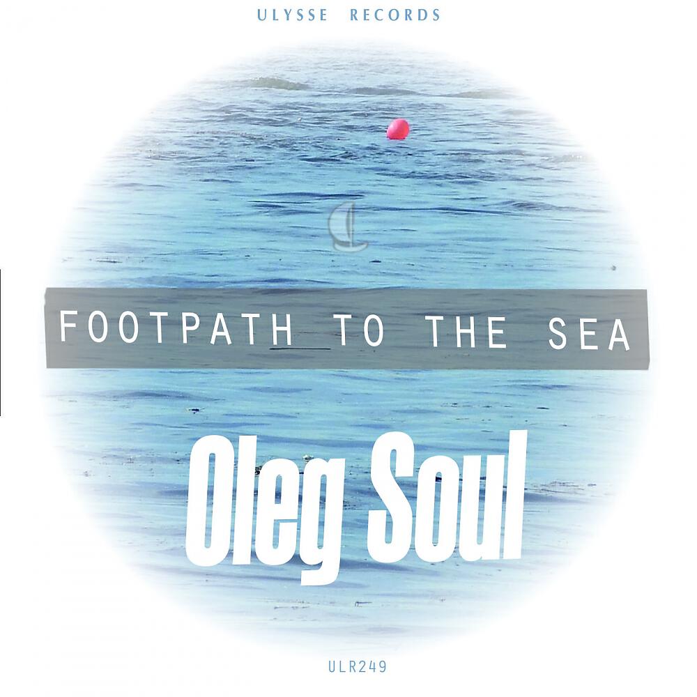 Oleg Soul - Footpath To The Sea