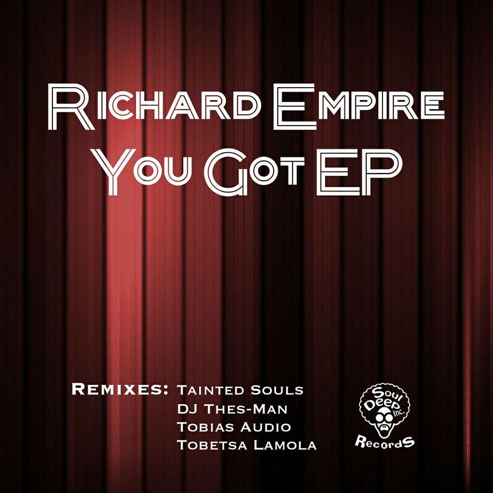 Richard Empire - You Got (Tobetsa Lamola Deep Tech Remix)