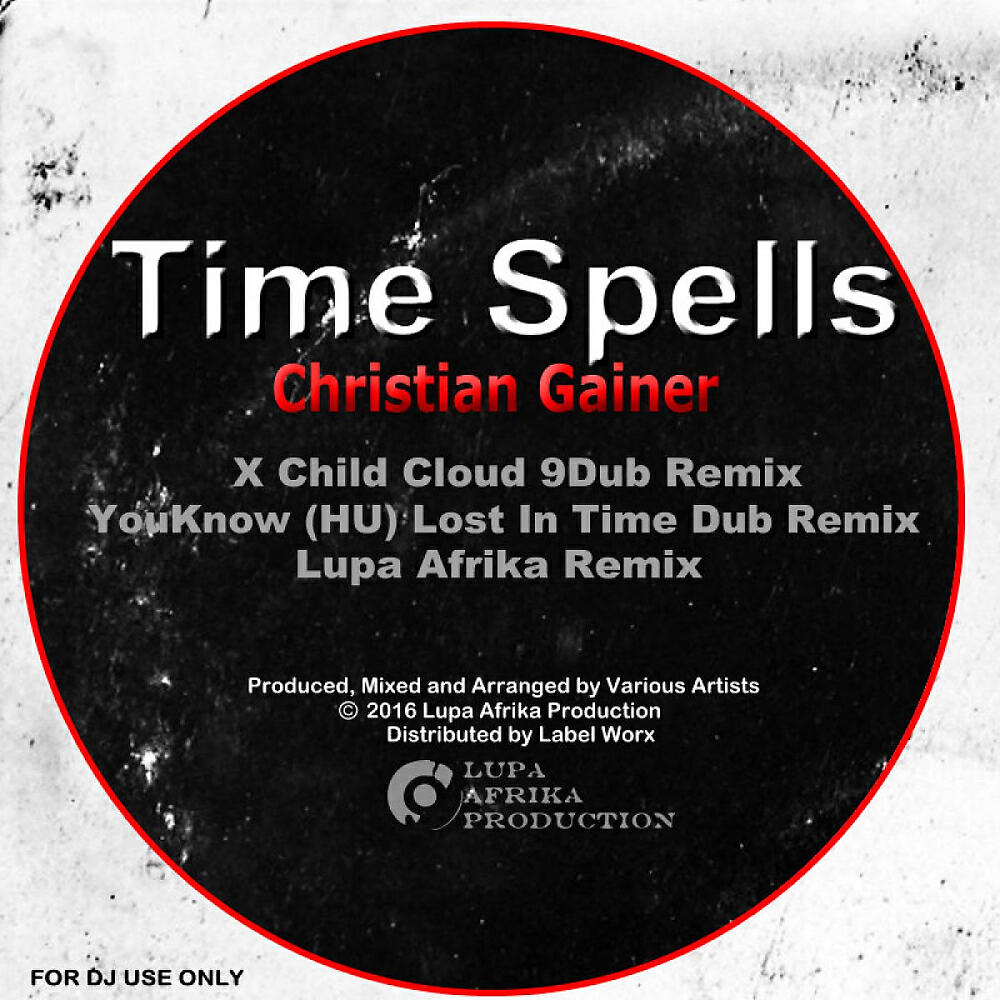 Christian Gainer - Time Spells (X Child Cloud 9Dub Remix)