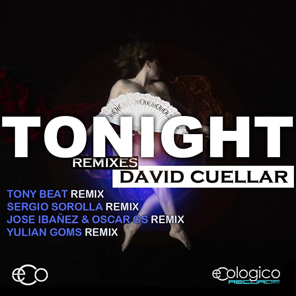 David Cuellar - Tonight (Jose Ibanez & Oscar GS Remix)