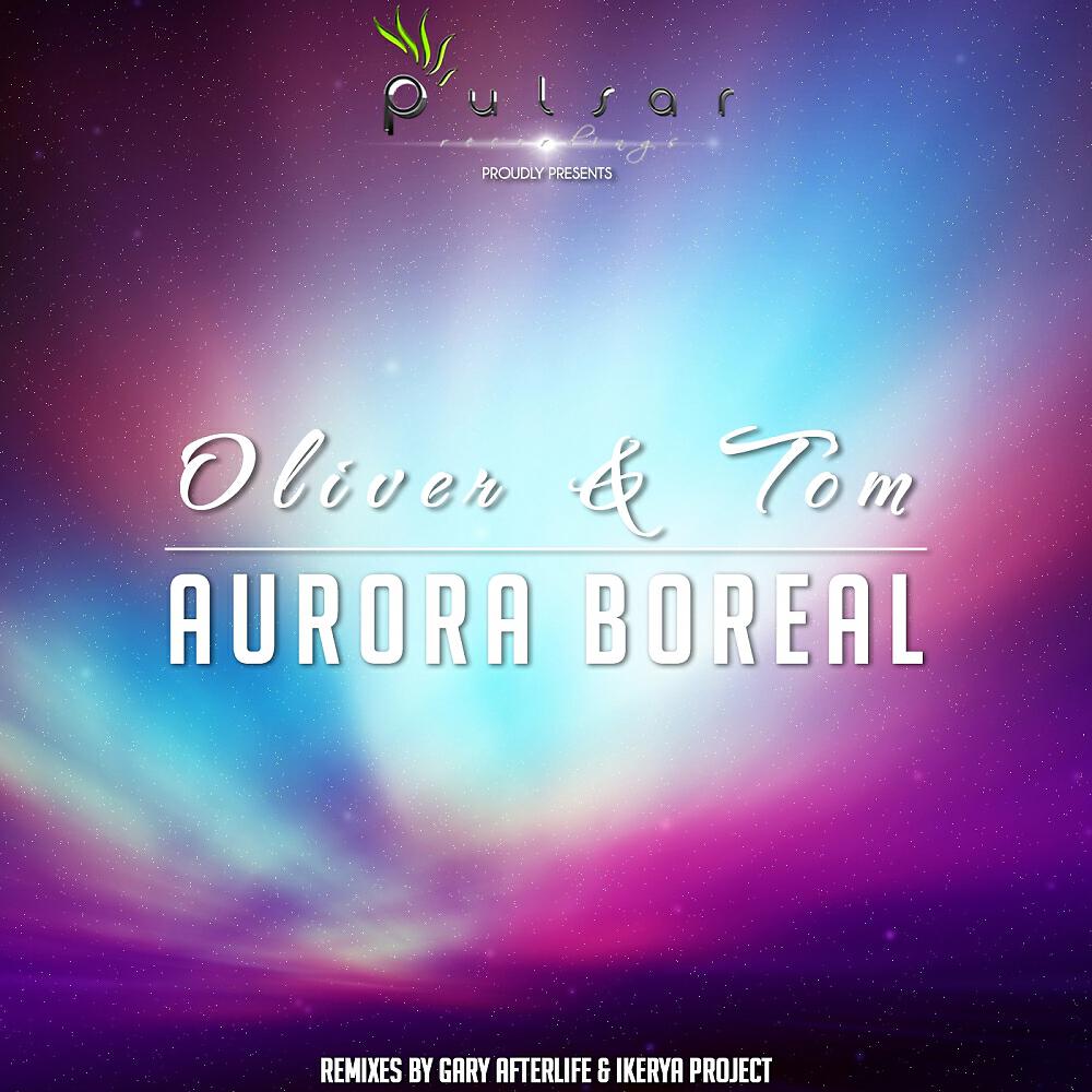 Oliver & Tom - Aurora Boreal (Ikerya Project Remix)