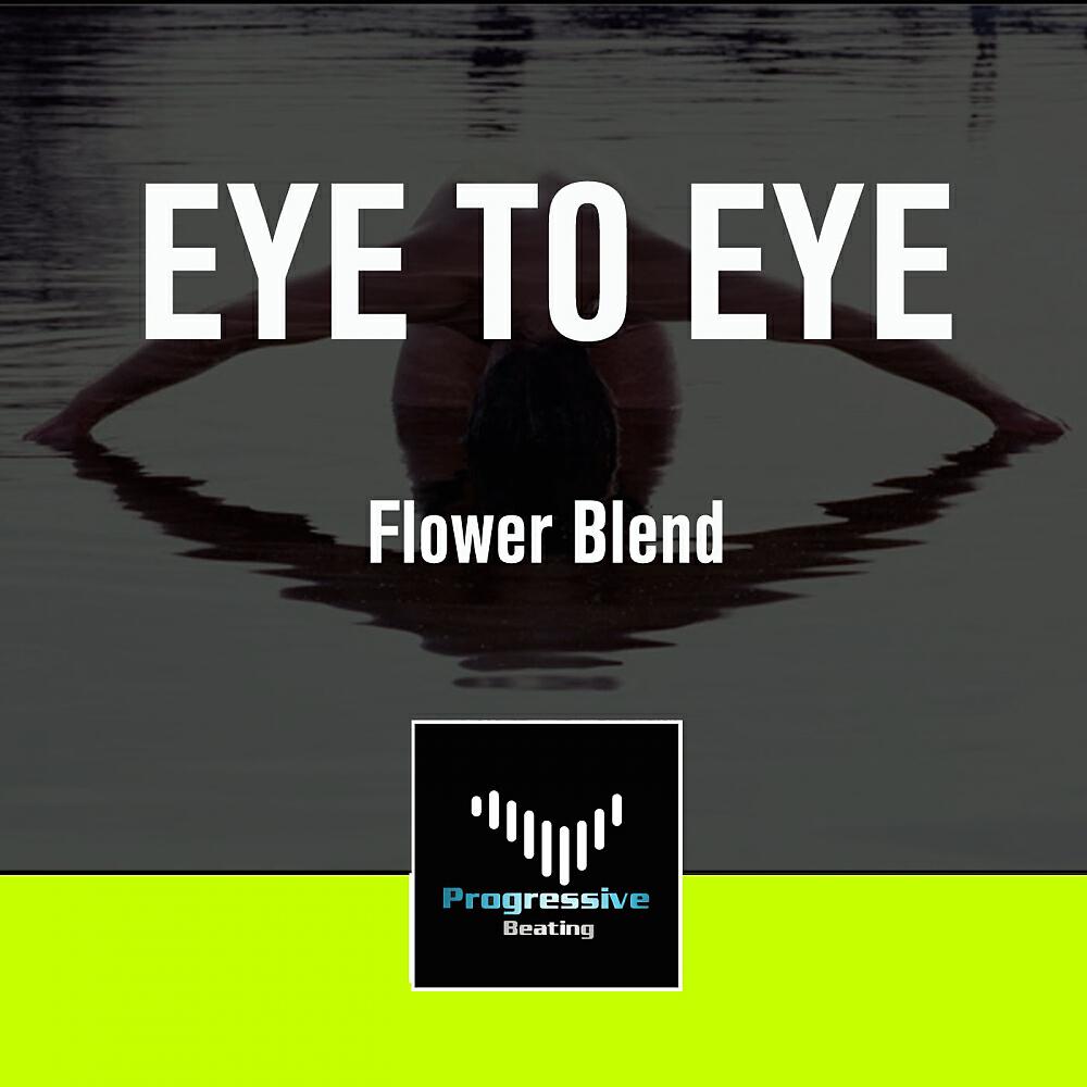Flower Blend - Eye To Eye