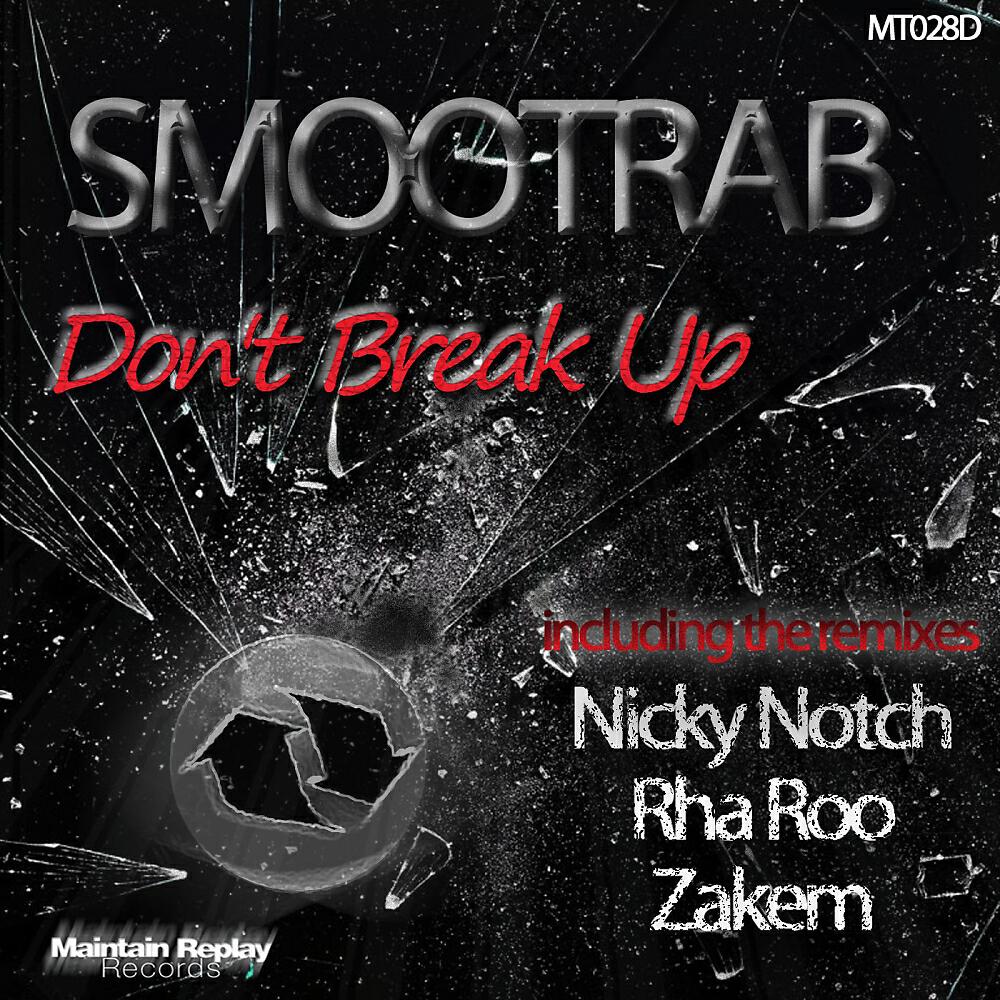 Smootrab - Don't Break Up (Zakem Remix)