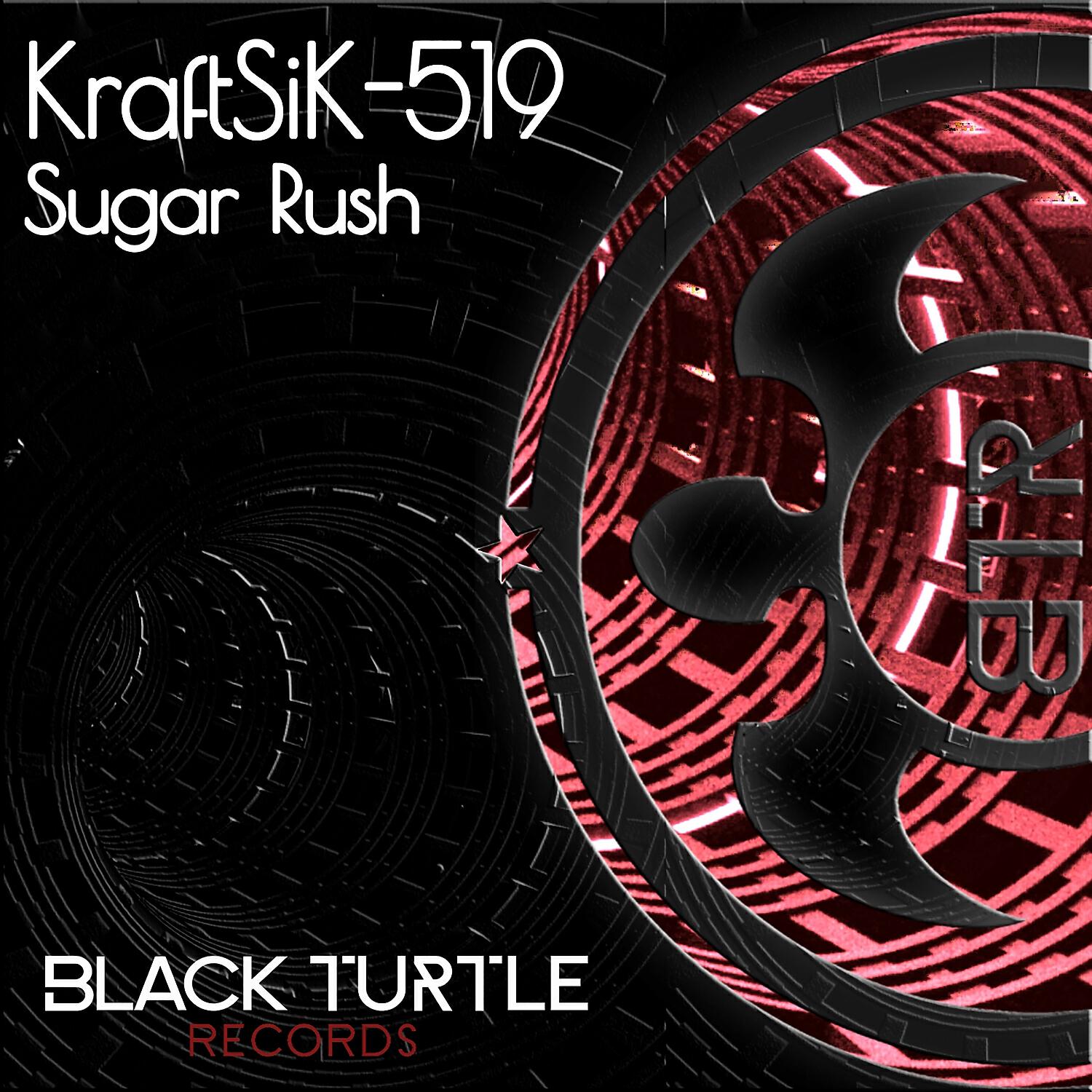 KraftSiK-519 - Sugar Rush (Original Mix)