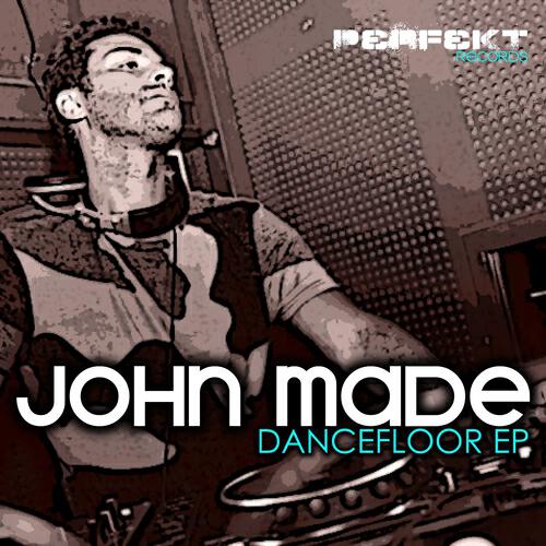 John Made - Dancefloor (John Made & Alex the Noise Remix)