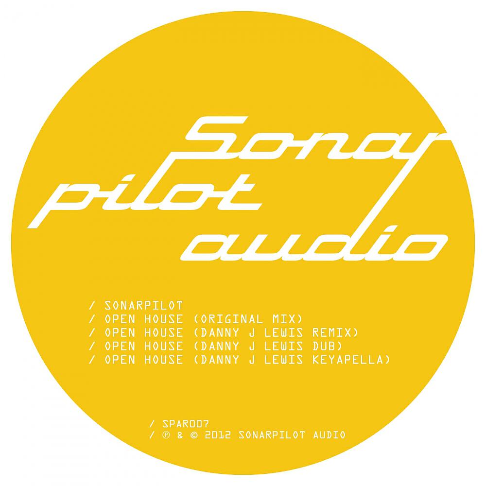 Sonarpilot - Open House (Danny J Lewis Remix)