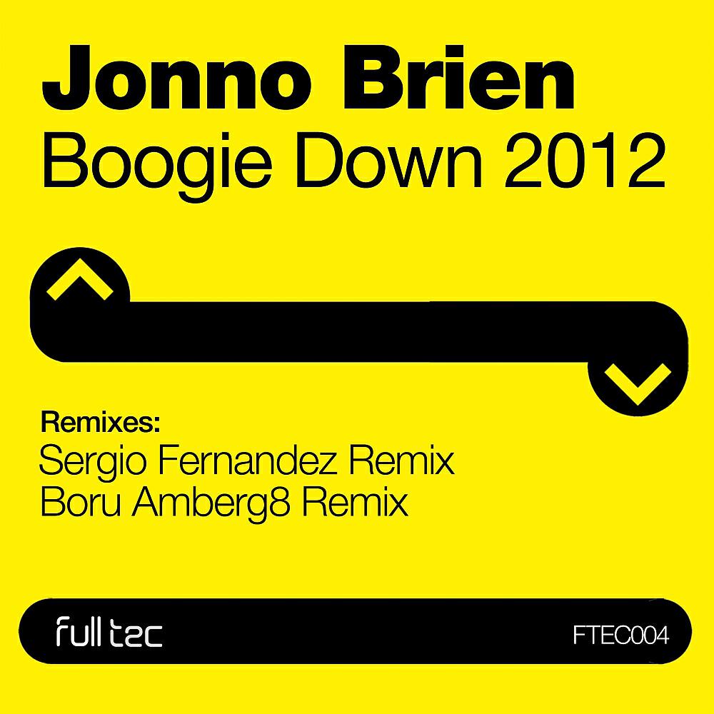 Jonno Brien - Boogie Down 2012 (Jonno Brien 2012 Mix)