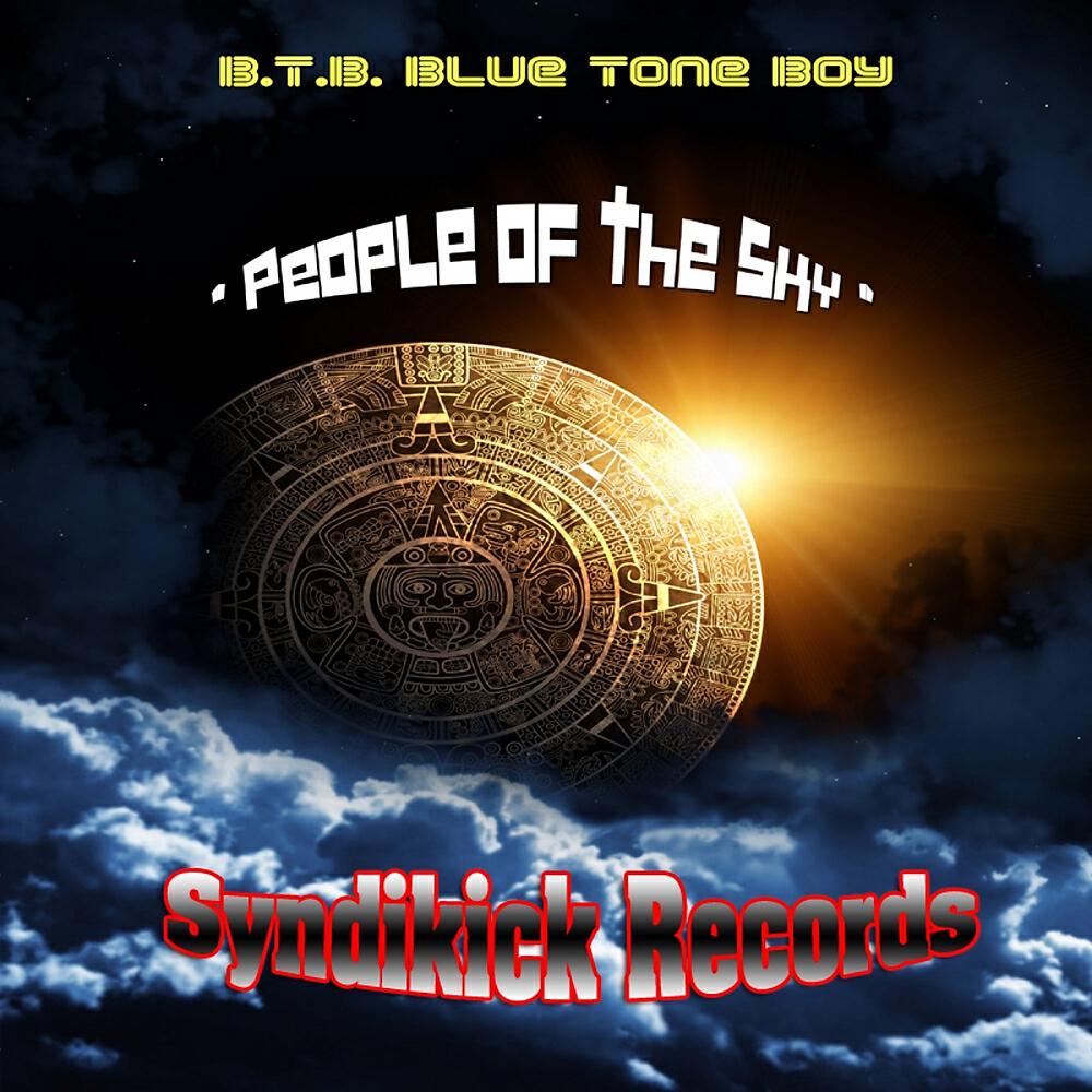 B.T.B. Blue Tone Boy - People of The Sky