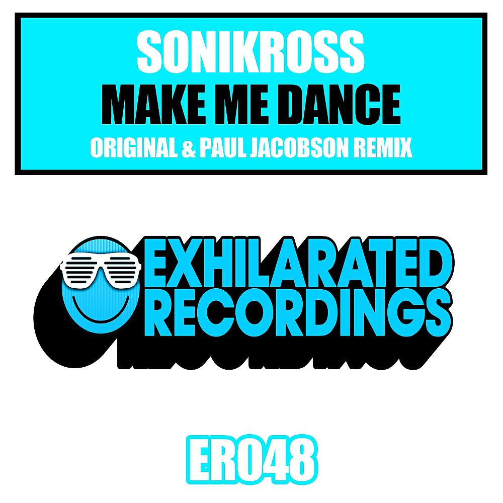 Sonikross - Make Me Dance (Paul Jacobson Nu Skool Remix)