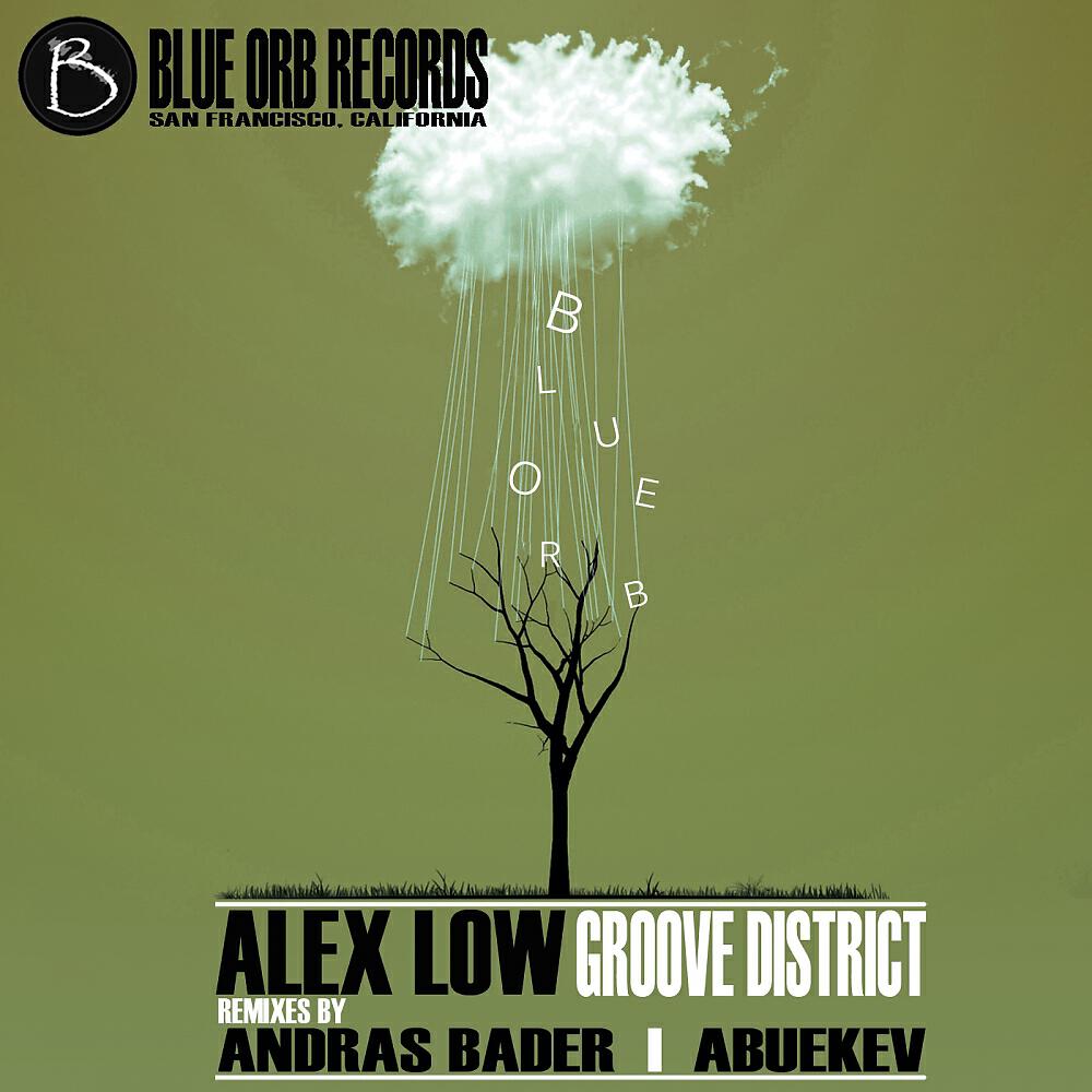 Alex Low - Groove District (Andras Bader Remix)