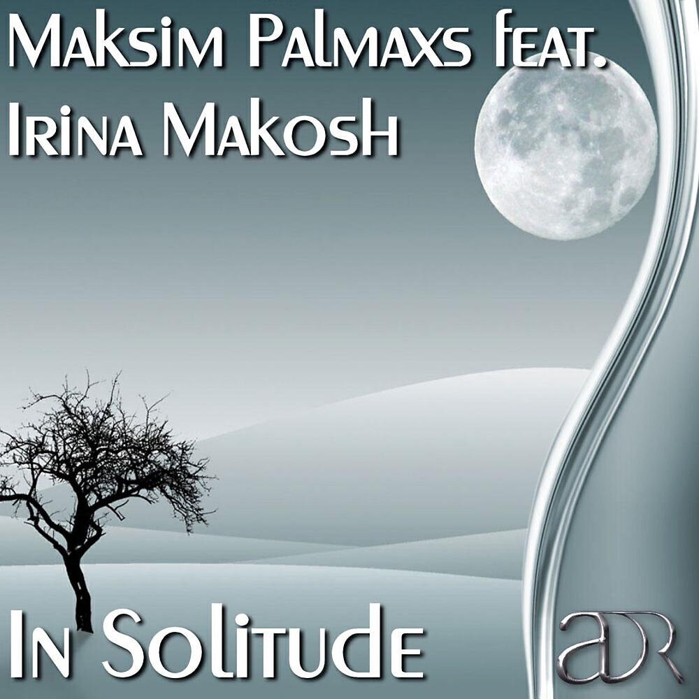 Maksim Palmaxs - In Solitude (BluEye Intro Mix)